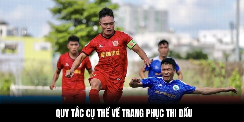 Quy tắc cụ thể về trang phục thi đấu