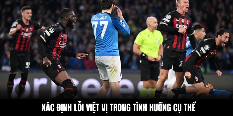 Xác định lỗi việt vị trong tình huống cụ thể